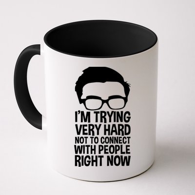 'm Trying Very Hard Not To Connect With People Right Now Mug