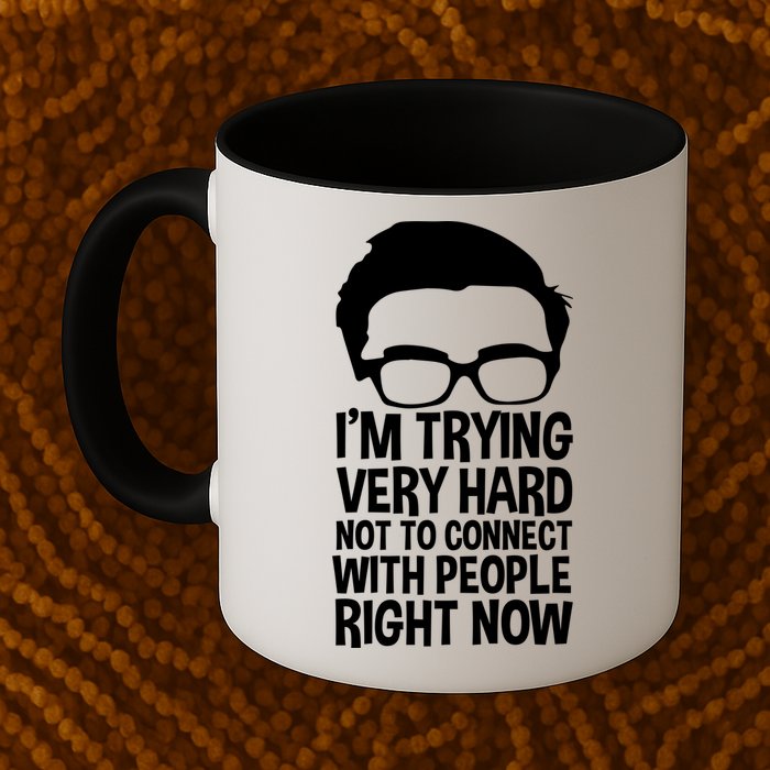 'm Trying Very Hard Not To Connect With People Right Now Mug