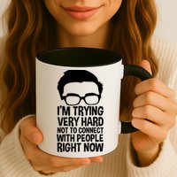 'm Trying Very Hard Not To Connect With People Right Now Mug