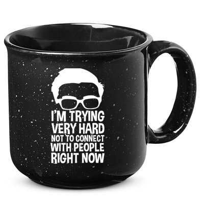 'm Trying Very Hard Not To Connect With People Right Now 15oz Campfire Ceramic Mug
