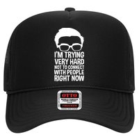 'm Trying Very Hard Not To Connect With People Right Now Hat