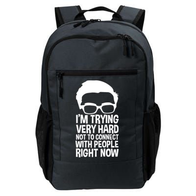 'm Trying Very Hard Not To Connect With People Right Now Daily Commute Backpack