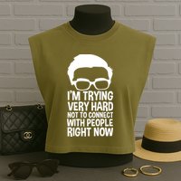 'm Trying Very Hard Not To Connect With People Right Now Garment-Dyed Women's Muscle Tee
