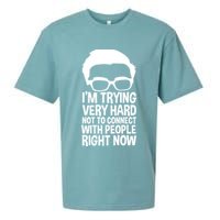 'm Trying Very Hard Not To Connect With People Right Now Sueded Cloud Jersey T-Shirt