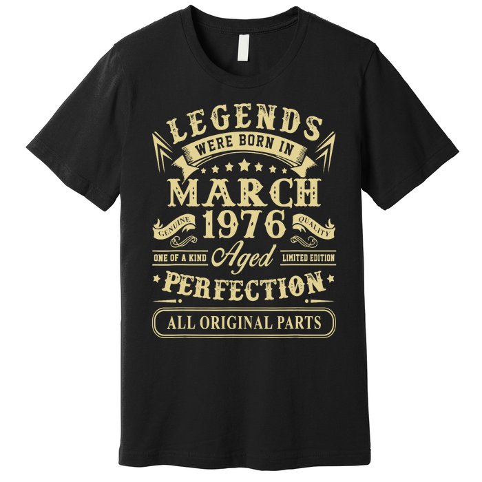 March 1976 47th Birthday Gift 47 Year Old Premium T-Shirt