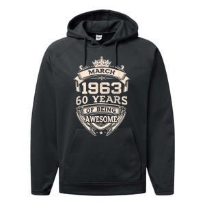 March 1963 60 Years Of Being Awesome 60th Birthday Performance Fleece Hoodie