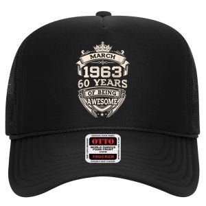 March 1963 60 Years Of Being Awesome 60th Birthday High Crown Mesh Back Trucker Hat