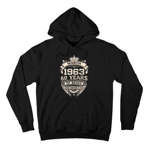 March 1963 60 Years Of Being Awesome 60th Birthday Hoodie