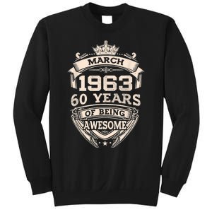 March 1963 60 Years Of Being Awesome 60th Birthday Sweatshirt