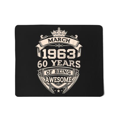 March 1963 60 Years Of Being Awesome 60th Birthday Mousepad