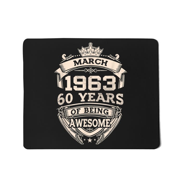 March 1963 60 Years Of Being Awesome 60th Birthday Mousepad