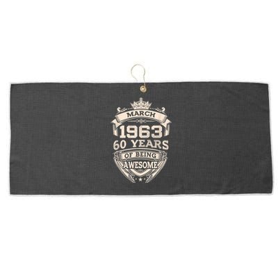 March 1963 60 Years Of Being Awesome 60th Birthday Large Microfiber Waffle Golf Towel