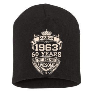 March 1963 60 Years Of Being Awesome 60th Birthday Short Acrylic Beanie