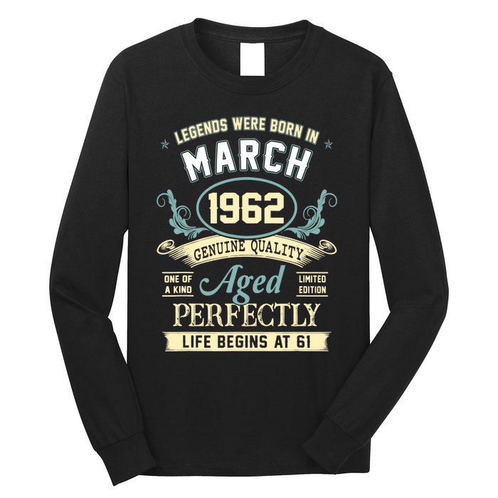 March 1962 61st Birthday Gift 61 Year Old Long Sleeve Shirt