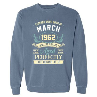 March 1962 61st Birthday Gift 61 Year Old Garment-Dyed Sweatshirt