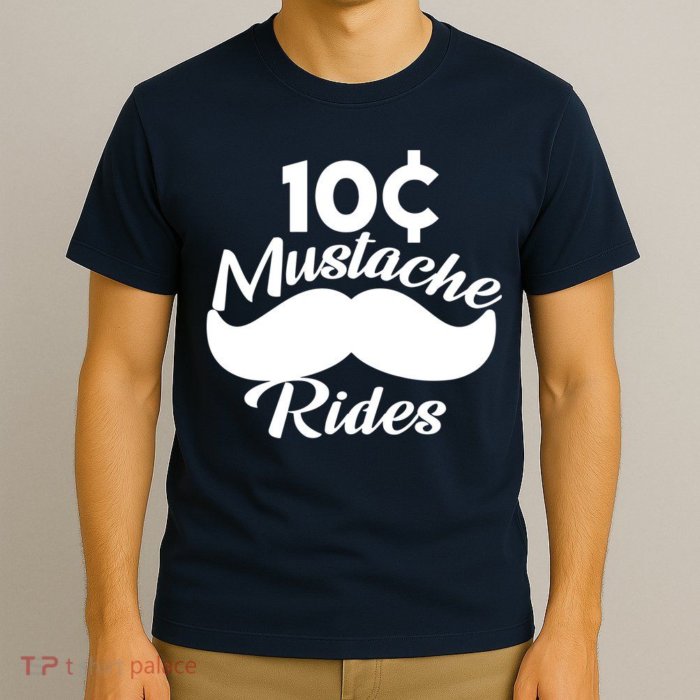 Mustache 10 Cent Rides T-Shirt