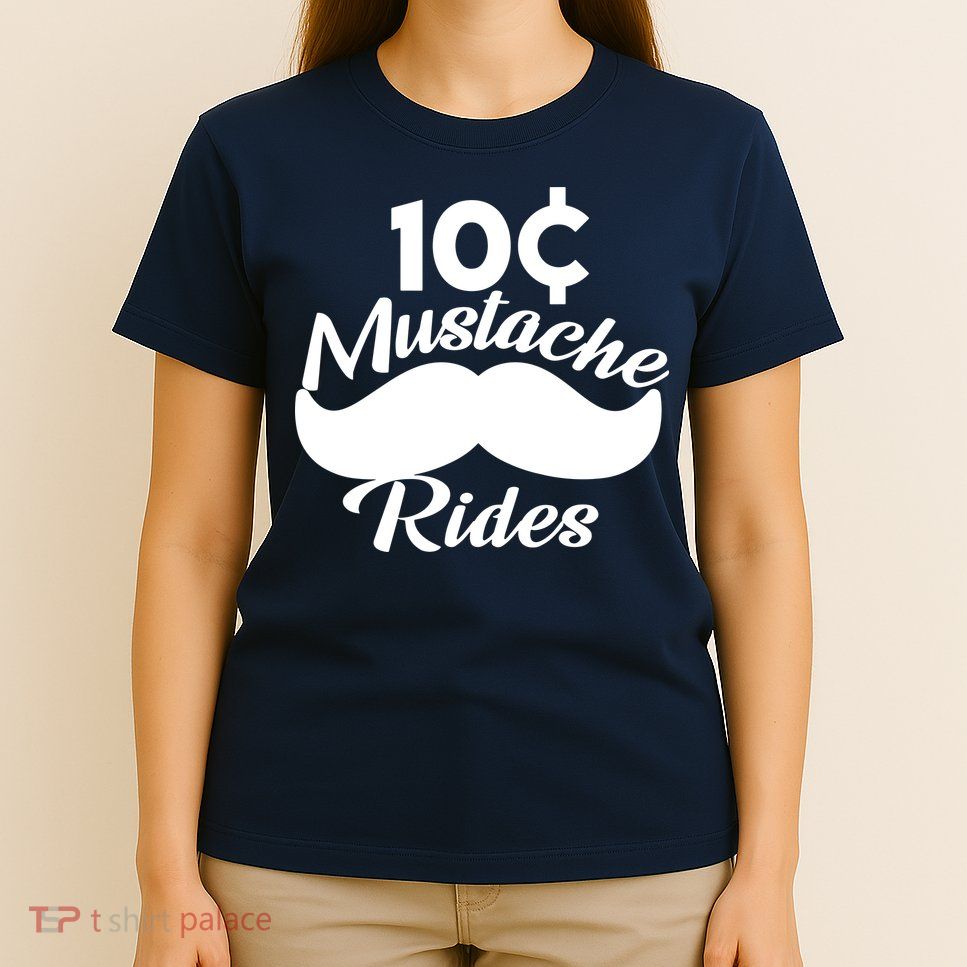 Mustache 10 Cent Rides T-Shirt