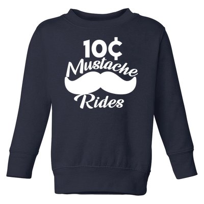 Mustache 10 Cent Rides Toddler Sweatshirt