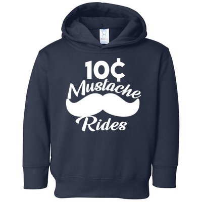 Mustache 10 Cent Rides Toddler Hoodie