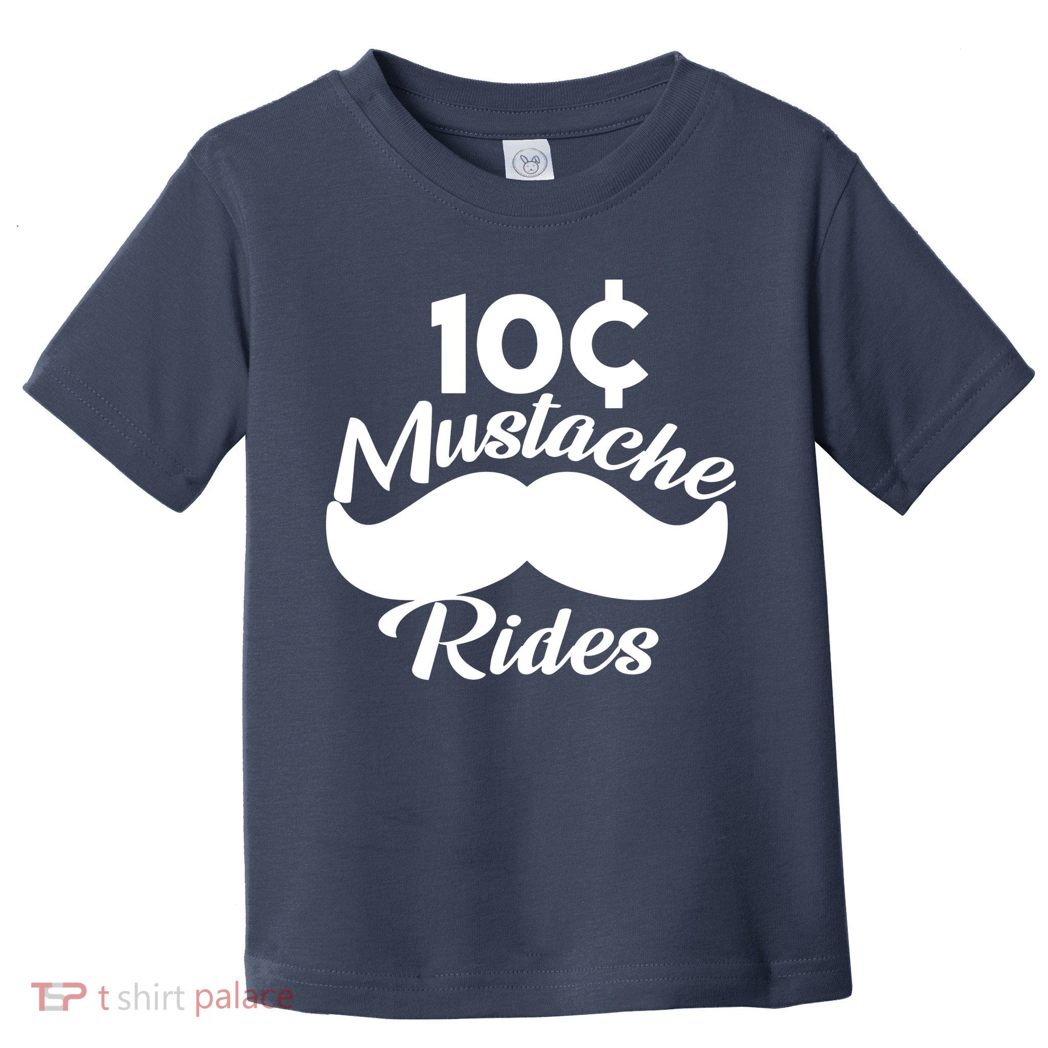 Mustache 10 Cent Rides Toddler T-Shirt