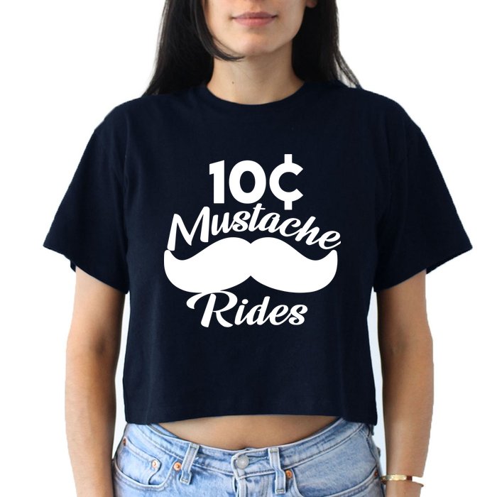 Mustache 10 Cent Rides Women's Crop Top Tee