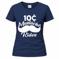 Mustache 10 Cent Rides Women's T-Shirt