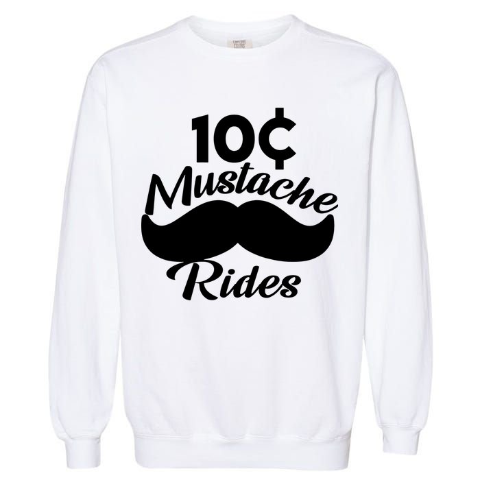 Mustache 10 Cent Rides Garment-Dyed Sweatshirt