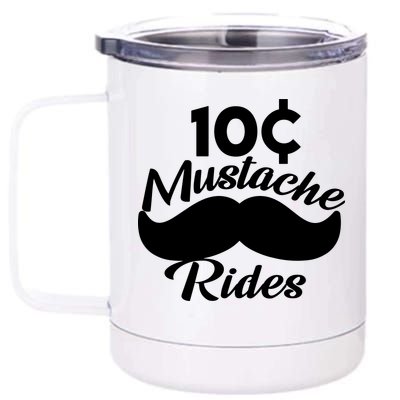 Mustache 10 Cent Rides 12 oz Stainless Steel Tumbler Cup