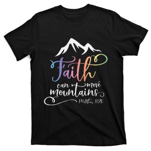 Matthew 1120 Faith Can Move Mountains T-Shirt