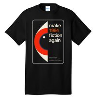 Make 1984 Fiction Again Freedom Tall T-Shirt