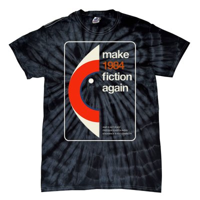 Make 1984 Fiction Again Freedom Tie-Dye T-Shirt