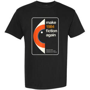 Make 1984 Fiction Again Freedom Garment-Dyed Heavyweight T-Shirt