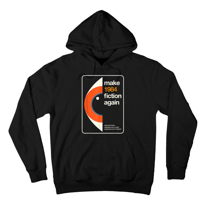 Make 1984 Fiction Again Freedom Hoodie