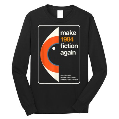 Make 1984 Fiction Again Freedom Long Sleeve Shirt