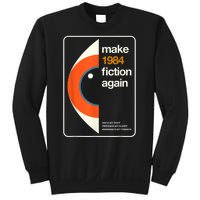 Make 1984 Fiction Again Freedom Sweatshirt