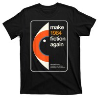 Make 1984 Fiction Again Freedom T-Shirt