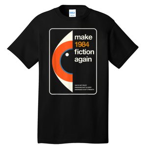 Make 1984 Fiction Again Freedom Tall T-Shirt