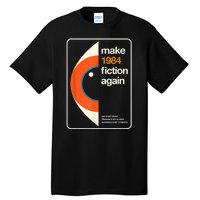 Make 1984 Fiction Again Freedom Tall T-Shirt