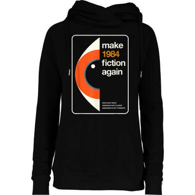 Make 1984 Fiction Again Freedom Womens Funnel Neck Pullover Hood