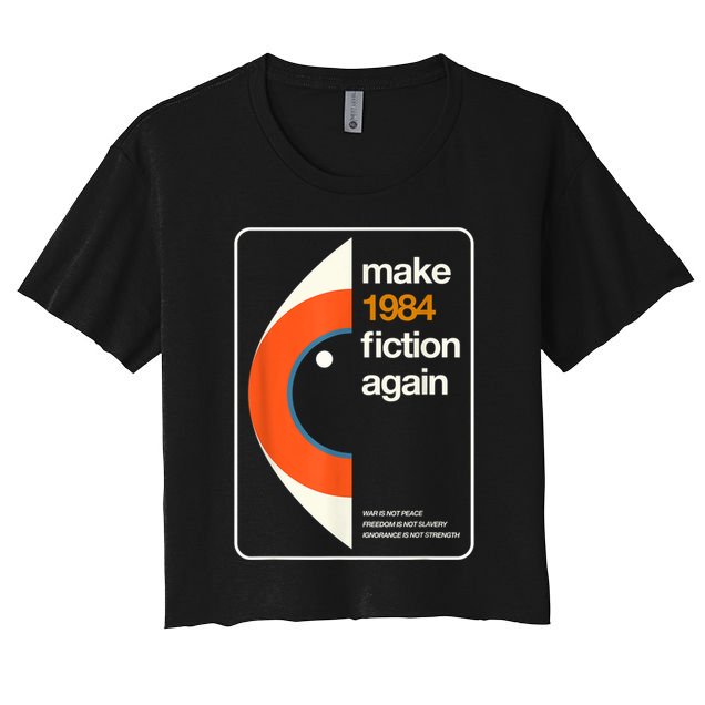 Make 1984 Fiction Again Freedom Crop Top