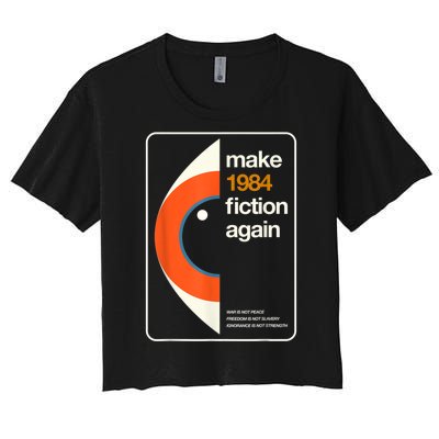 Make 1984 Fiction Again Freedom Women's Crop Top Tee