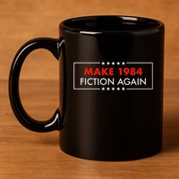 Make 1984 Fiction Again Giftable 11oz C Handle Ceramic Mug