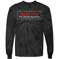 Make 1984 Fiction Again Giftable Tie-Dye Long Sleeve Shirt