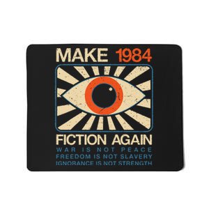 Make 1984 Fiction Again Dystopian Mousepad