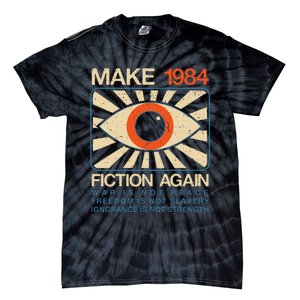 Make 1984 Fiction Again Dystopian Tie-Dye T-Shirt