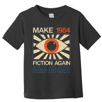 Make 1984 Fiction Again Dystopian Toddler T-Shirt