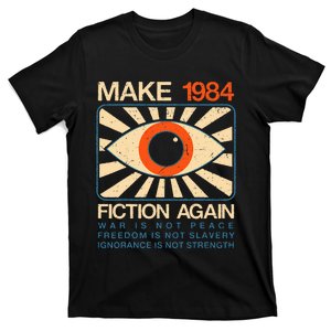 Make 1984 Fiction Again Dystopian T-Shirt