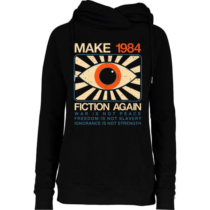 Make 1984 Fiction Again Dystopian Womens Funnel Neck Pullover Hood