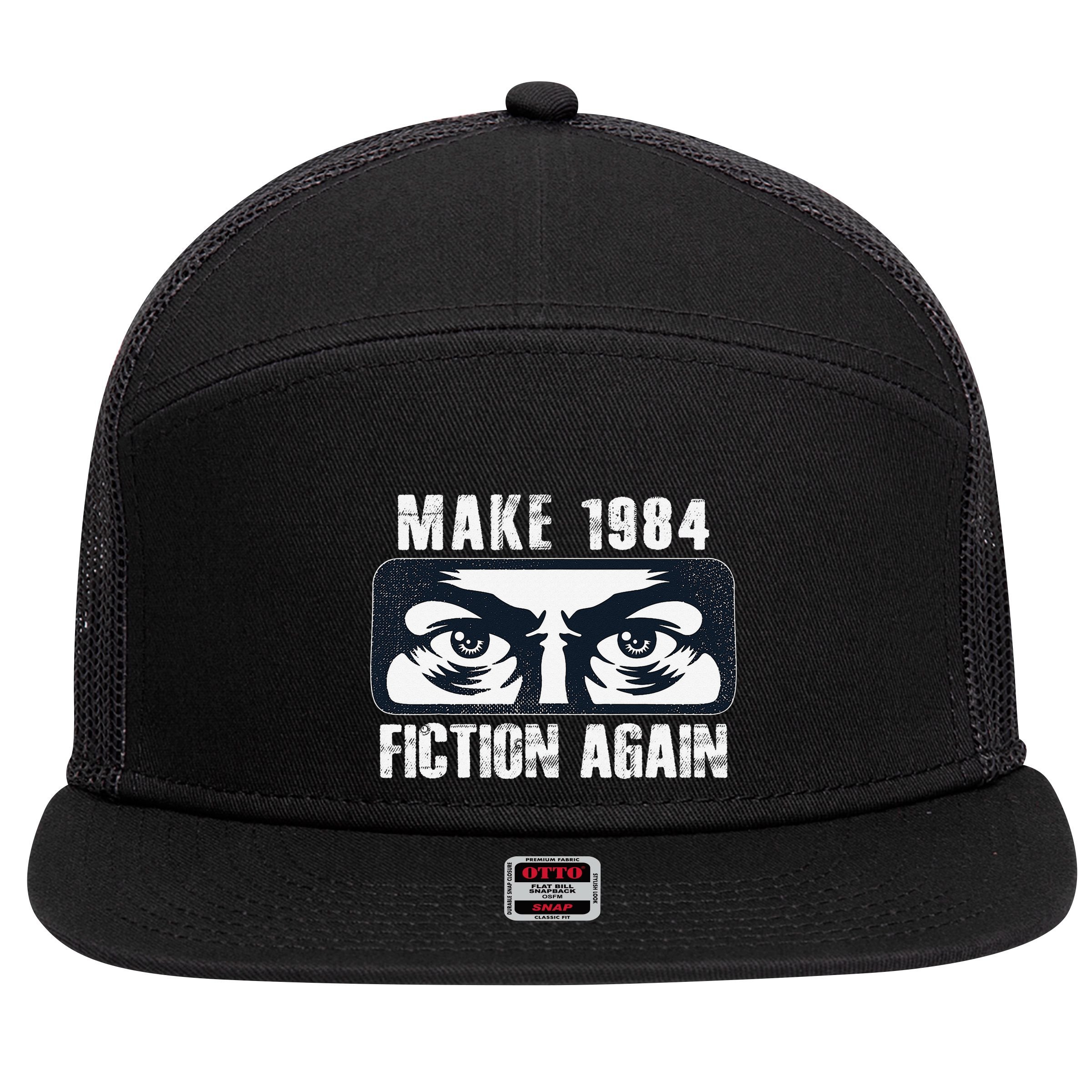 Make 1984 Fiction Again Big Brother is Watching you 7 Panel Mesh Trucker Snapback Hat