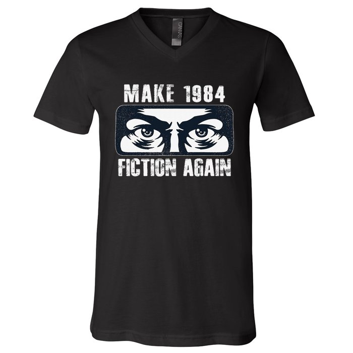 Make 1984 Fiction Again Big Brother is Watching you V-Neck T-Shirt